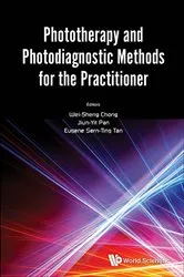 Book cover of Phototherapy And Photodiagnostic Methods For The Practitioner by Wei Sheng Chong