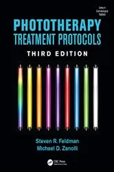 Book cover of Phototherapy Treatment Protocols (3rd ed.) by Steven R. Feldman