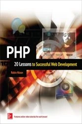 Book cover of PHP: 20 Lessons to Successful Web Development by Robin Nixon