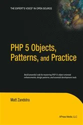 Book cover of PHP 5 Objects, Patterns, and Practice by Matt Zandstra