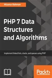 Book cover of PHP 7 Data Structures and Algorithms by Mizanur Rahman