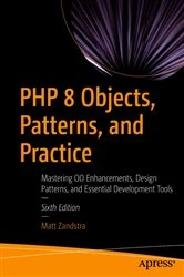 Book cover of PHP 8 Objects, Patterns, and Practice (6th ed.) by Matt Zandstra
