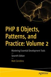 Book cover of PHP 8 Objects, Patterns, and Practice: Volume 2 (7th ed.) by Matt Zandstra