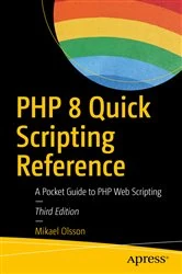 Book cover of PHP 8 Quick Scripting Reference (3rd ed.) by Mikael Olsson