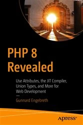 Book cover of PHP 8 Revealed by Gunnard Engebreth