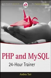 Book cover of PHP and MySQL 24-Hour Trainer by Andrea Tarr