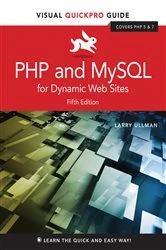 Book cover of PHP and MySQL for Dynamic Web Sites (5th ed.) by Larry Ullman