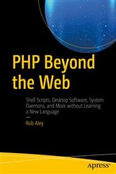 Book cover of PHP Beyond the Web by Rob Aley