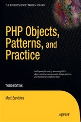 Book cover of PHP Objects, Patterns and Practice (3rd ed.) by Matt Zandstra