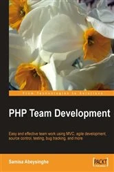 Book cover of PHP Team Development by Samisa Abeysinghe