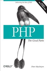 Book cover of PHP: The Good Parts by Peter MacIntyre