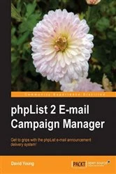 Book cover of PHPList 2 E-mail Campaign Manager by David Young