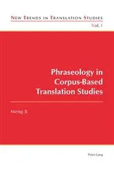 Book cover of Phraseology in Corpus-Based Translation Studies by Unknown