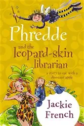 Book cover of Phredde & The Leopard Skin Librarian by Jackie French