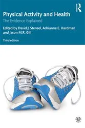 Book cover of Physical Activity and Health (3rd ed.) by David J. Stensel