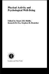 Book cover of Physical Activity and Psychological Well-Being by Stuart J.H. Biddle
