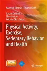 Book cover of Physical Activity, Exercise, Sedentary Behavior and Health by Kazuyuki Kanosue