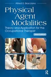Book cover of Physical Agent Modalities (3rd ed.) by Alfred Bracciano
