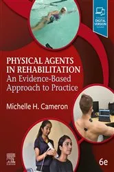 Book cover of Physical Agents in Rehabilitation - E Book (6th ed.) by Cameron MD, PT, MCR, Michelle H.