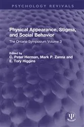 Book cover of Physical Appearance, Stigma, and Social Behavior by C. Peter Herman