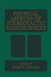 Book cover of Physical Aspects of Stereotactic Radiosurgery by M.H. Phillips