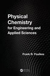 Book cover of Physical Chemistry for Engineering and Applied Sciences by Frank R. Foulkes