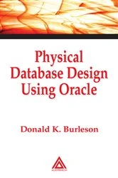 Book cover of Physical Database Design Using Oracle by Donald K. Burleson