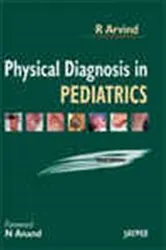 Book cover of Physical Diagnosis in Pediatrics (3rd ed.) by R Arvind