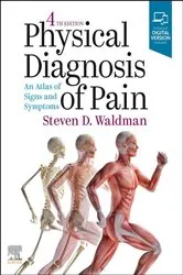 Book cover of Physical Diagnosis of Pain E-Book (4th ed.) by Waldman MD, JD, Steven D.