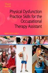 Book cover of Physical Dysfunction Practice Skills for the Occupational Therapy Assistant - E-Book (3rd ed.) by Unknown