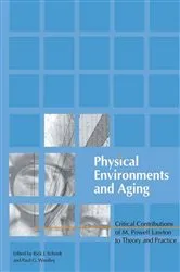 Book cover of Physical Environments and Aging by Paul Windley