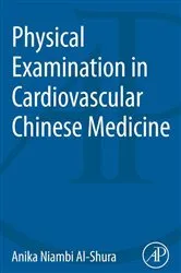 Book cover of Physical Examination in Cardiovascular Chinese Medicine by Anika Niambi Al-Shura