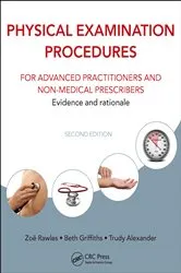 Book cover of Physical Examination Procedures for Advanced Practitioners and Non-Medical Prescribers (2nd ed.) by Zoë Rawles