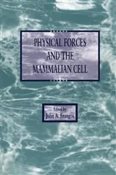 Book cover of Physical Forces and the Mammalian Cell by Bozzano G Luisa
