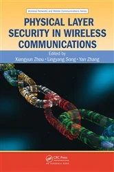 Book cover of Physical Layer Security in Wireless Communications by Xiangyun Zhou