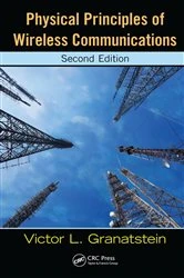 Book cover of Physical Principles of Wireless Communications (2nd ed.) by Victor L. Granatstein