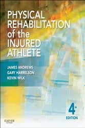 Book cover of Physical Rehabilitation of the Injured Athlete E-Book (4th ed.) by James R. Andrews MD