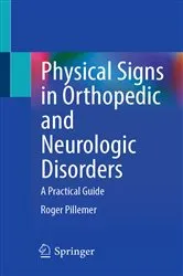 Book cover of Physical Signs in Orthopedic and Neurologic Disorders by Roger Pillemer