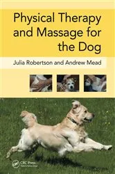 Book cover of Physical Therapy and Massage for the Dog by Julia Robertson
