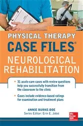 Book cover of Physical Therapy Case Files: Neurological Rehabilitation by Annie Burke-Doe