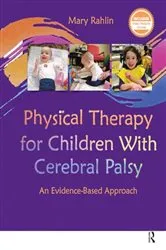 Book cover of Physical Therapy for Children With Cerebral Palsy by Mary Rahlin