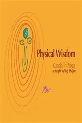 Book cover of Physical Wisdom by PhD Yogi Bhajan