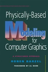 Book cover of Physically-Based Modeling for Computer Graphics by Ronen Barzel