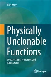 Book cover of Physically Unclonable Functions by Roel Maes