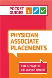 Book cover of Physician Associate Placements by Kate Straughton