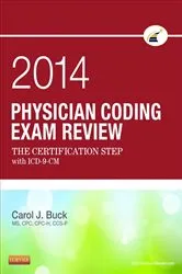 Book cover of Physician Coding Exam Review 2014 - E-Book by Buck MS, CPC, CCS-P, Carol J.