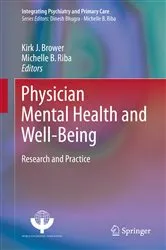 Book cover of Physician Mental Health and Well-Being by Kirk J. Brower