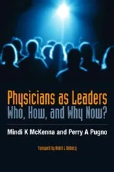 Book cover of Physicians as Leaders by Mindi McKenna