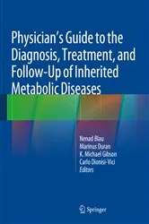 Book cover of Physician's Guide to the Diagnosis, Treatment, and Follow-Up of Inherited Metabolic Diseases by Nenad Blau