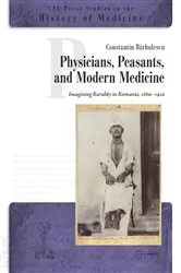 Book cover of Physicians, Peasants, and Modern Medicine by Constantin Barbulescu